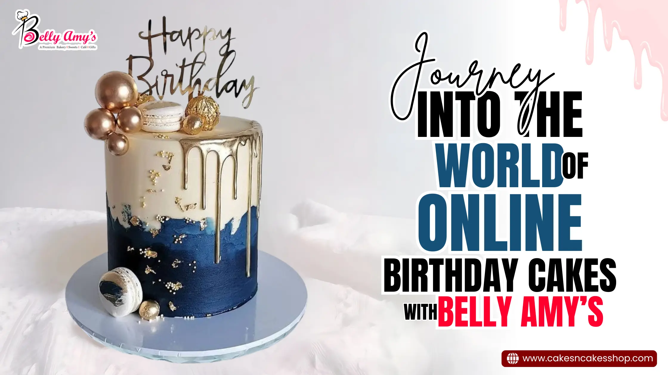 A Journey into the World of Online Birthday Cakes With Belly Amy’s