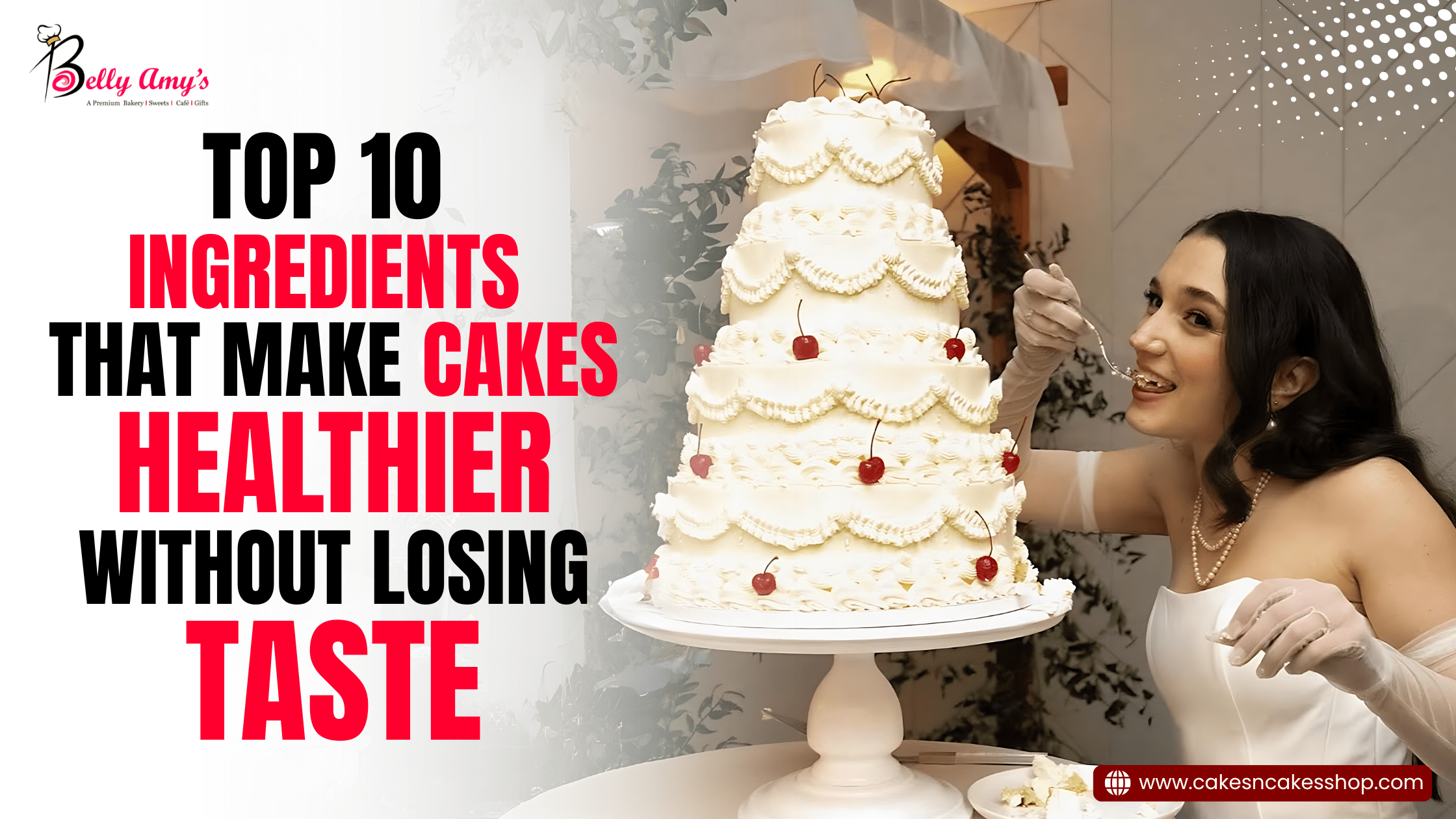 Top 10 Ingredients That Make Cakes Healthier Without Losing Taste