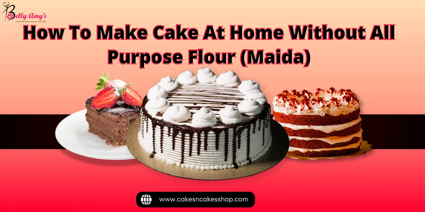 How To Make Cake At Home Without All Purpose Flour (Maida)