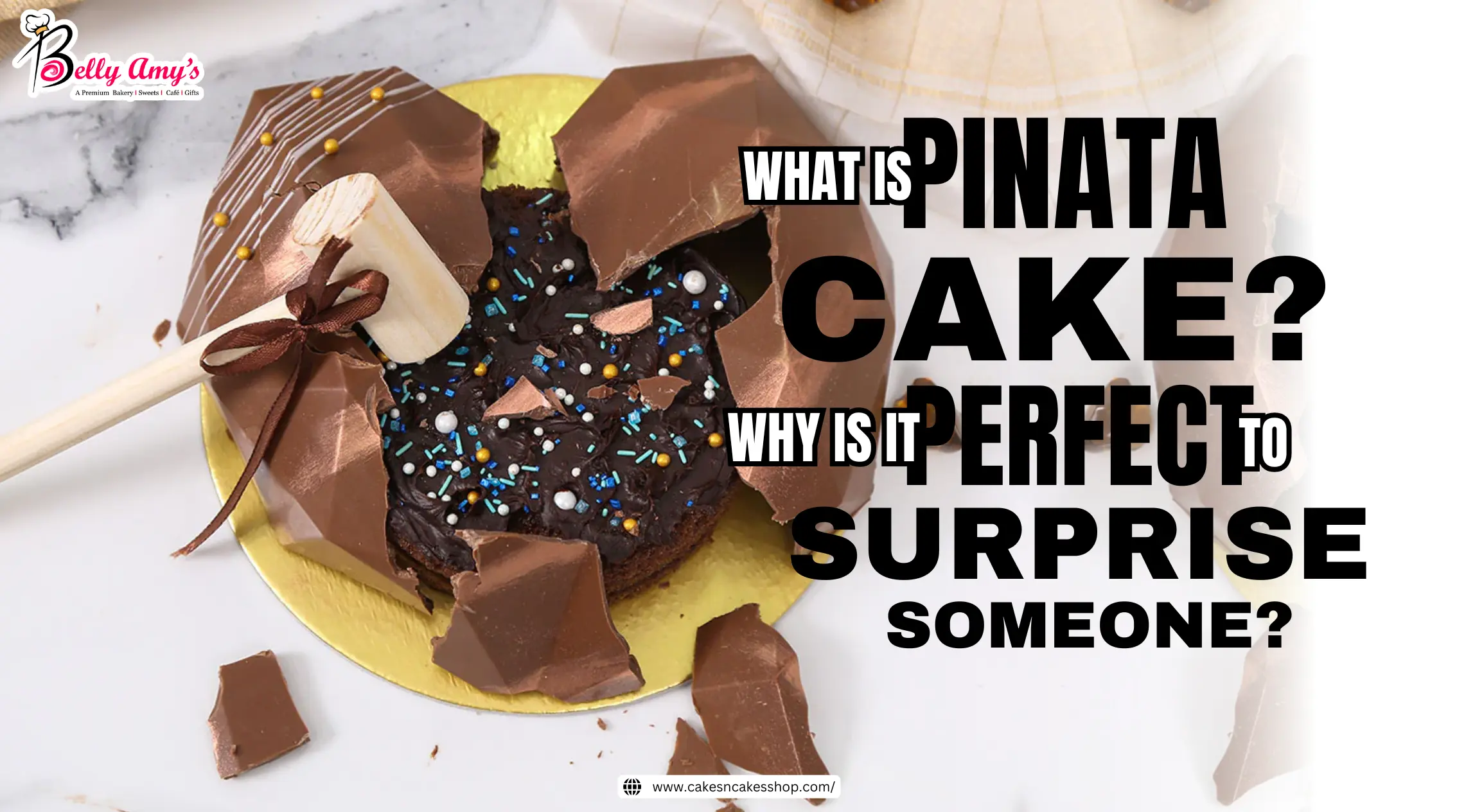 What is Pinata Cake? Why Is It Perfect to Surprise Someone?